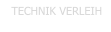 TECHNIK VERLEIH